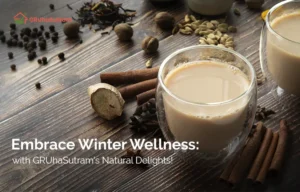 Unlock Winter Wellness with GRUhaSutram's Natural Delights!